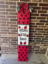 Load image into Gallery viewer, 🌼 Ladybug &quot;Welcome to Our Home&quot; Wooden Porch Leaner | Handcrafted Rustic Porch Sign | Spring &amp; Summer Outdoor Decor
