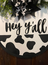 Load image into Gallery viewer, Hey Y&#39;all Cow Print Door Hanger
