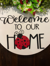 Load image into Gallery viewer, Lady Bug Welcome To Our Home Door Hanger
