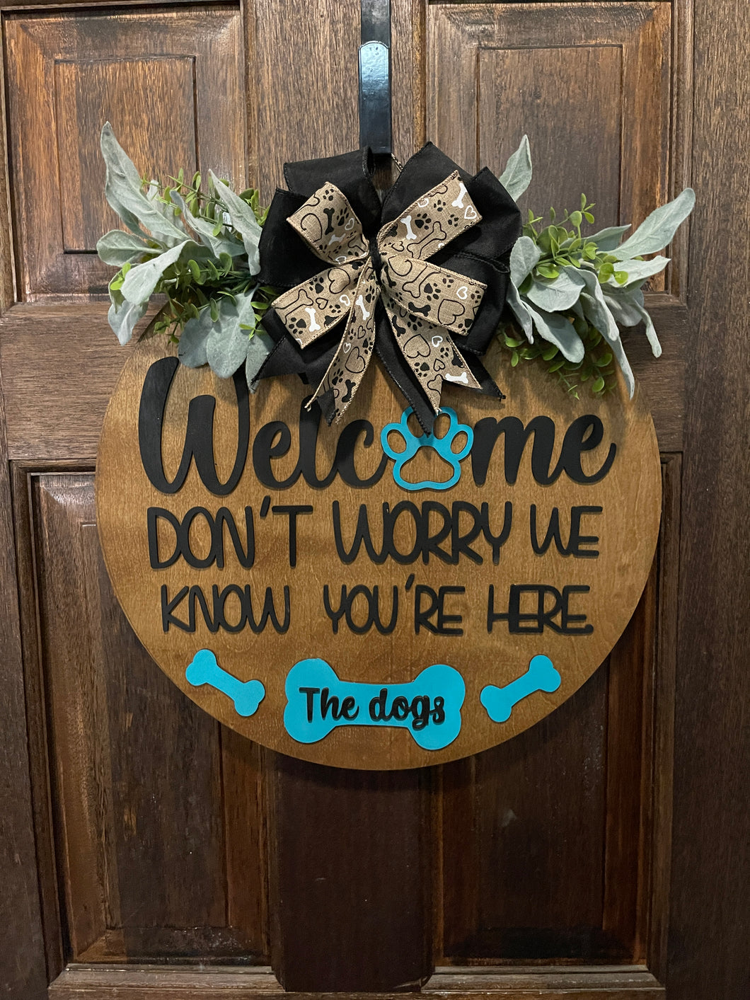 Welcome We Know You're Here The Dogs Door Hanger